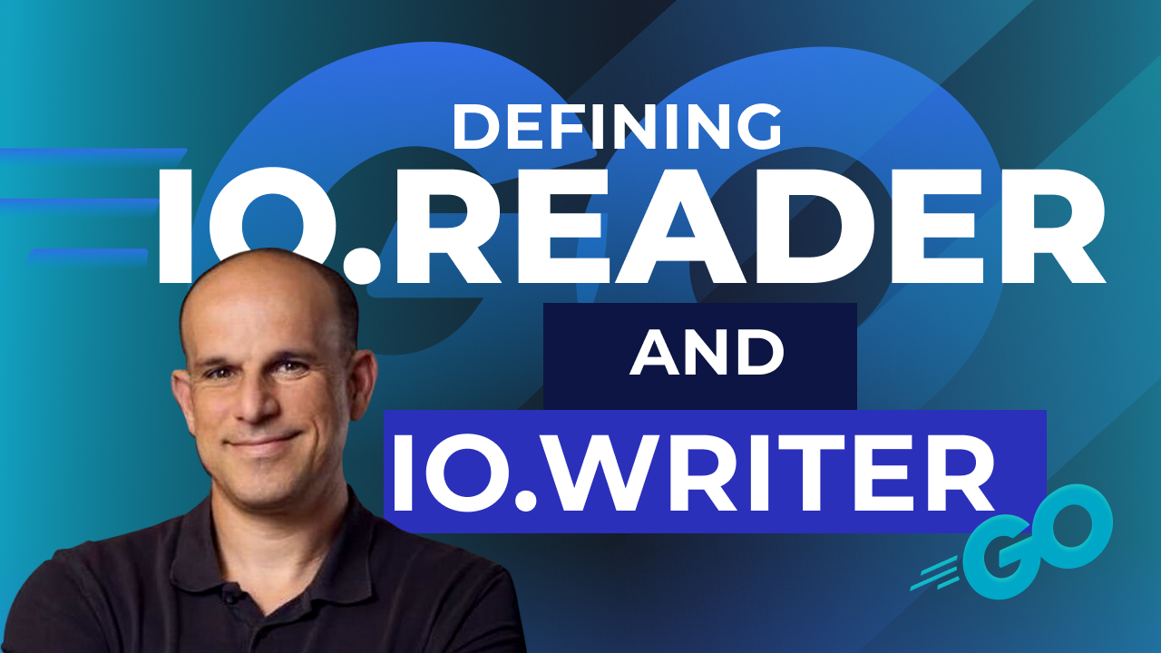 Defining io.Reader & io.Writer
